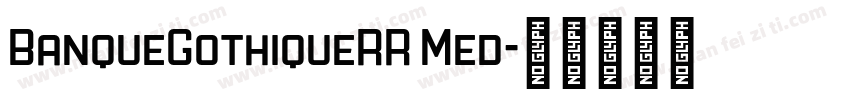 BanqueGothiqueRR Med字体转换